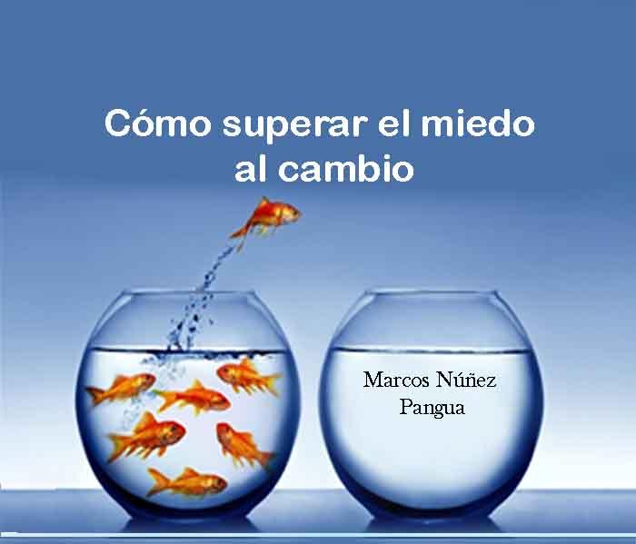 Superando el Miedo al Cambio: Un Viaje Hacia el Éxito